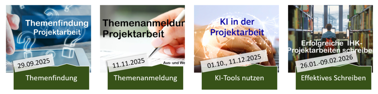 Termine Vorbereitung zur IHK-Projektarbeit H2025